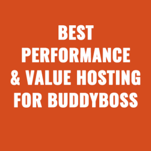 Best Performance & Value Hosting For BuddyBoss in 2025