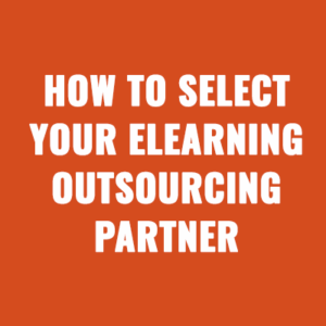 How To Select Your eLearning Outsourcing Partner