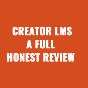 Creator LMS A Full Honest Review