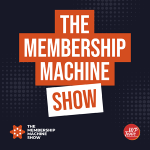 160 The Membership Machine Show: Are You Thinking of Migrating BuddyBoss vs FluentCommunity