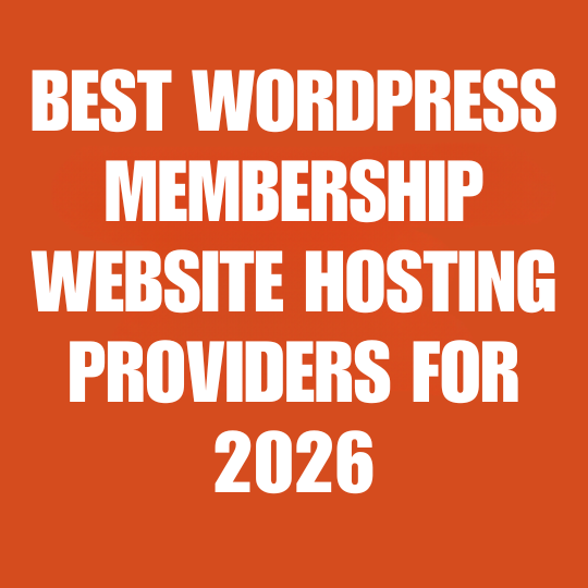 Best WordPress Membership Website Hosting Providers for 2026