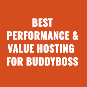 Best Performance & Value Hosting For BuddyBoss