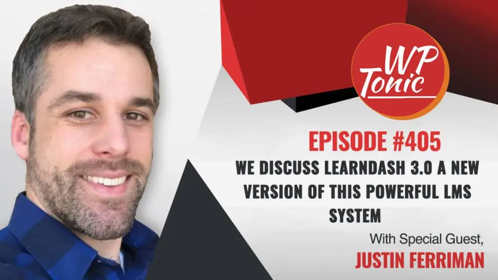 We Discuss LearnDash 3.0 a New Powerful Version of This Popular WordPress LMS Plugin