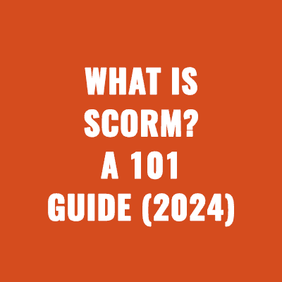 What is SCORM? A 101 Guide (2024)