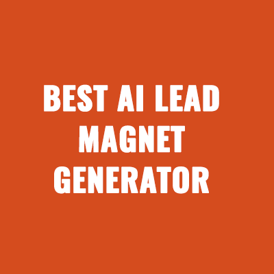 Best AI Lead Magnet Generator Platform For 2025
